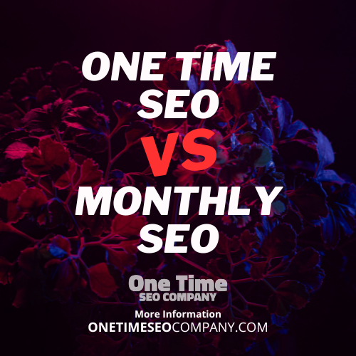 One Time SEO Services vs Monthly SEO Packages in Dubai, UAE