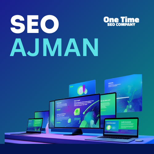 Why Choose Our SEO Agency Ajman?